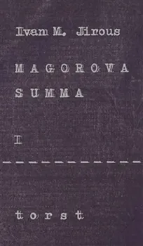 Poezie Magorova summa I. - Ivan Martin Jirous