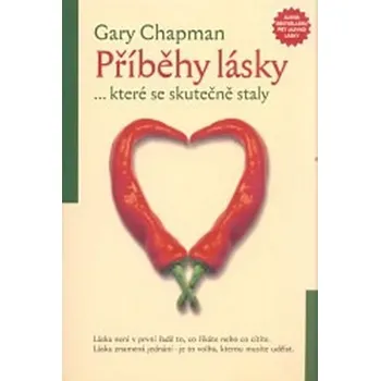 Příběhy lásky, které se skutečně staly - Gary Chapman
