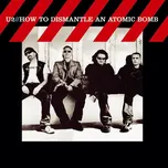 How To Dismantle An Atomic Bomb - U2…