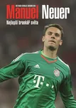 Manuel Neuer: Nejlepší brankář světa -…