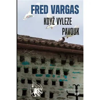 Když vyleze pavouk - Fred Vargas