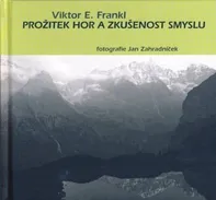 Prožitek hor a zkušenost smyslu - Viktor E. Frankl