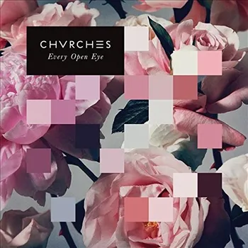 Zahraniční hudba Every Open Eye - Chvrches [CD]