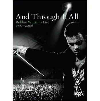 Zahraniční hudba And Through It All: Live 1997-2006 - Robbie Williams [2DVD]