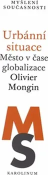 Urbánní situace - Olivier Mongin