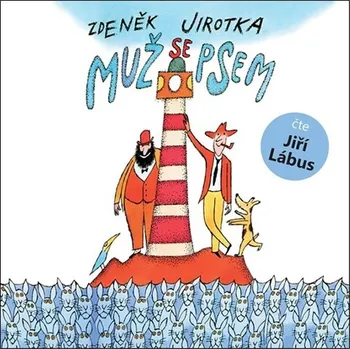 Muž se psem - Zdeněk Jirotka (čte Jiří Lábus) [CDmp3]