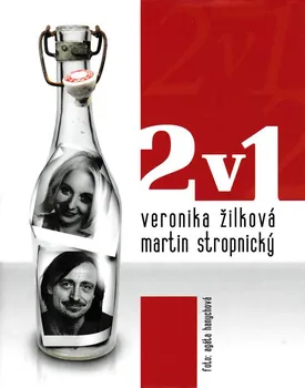 Dva v jednom - Veronika Žilková, Martin Stropnický