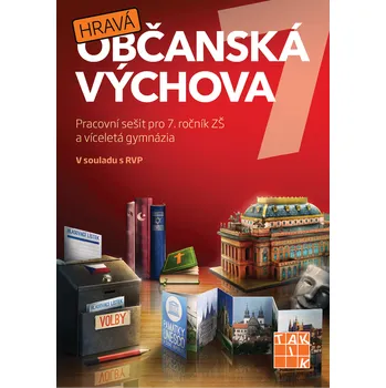 Hravá občanská výchova 7: Pracovní sešit pro 7.r. ZŠ - Taktik
