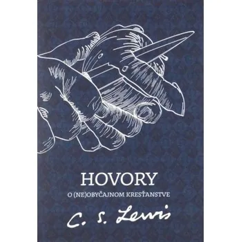 Hovory o (ne)obyčajnom kresťanstve - C.S. Lewis
