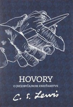 Hovory o (ne)obyčajnom kresťanstve - C.S. Lewis