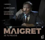 Maigret: Je tu Felicie - Georges…