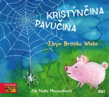 Kristýnčina pavučina  - Elwyn Brooks White (čte Hana Maciuchová) [CDmp3]