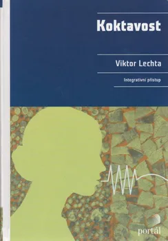 Koktavost: Integrativní přístup - Viktor Lechta