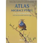 Atlas migrace ptáků ČR a SR - Jaroslav…
