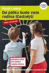 Do pátku bude vaše rodina šťastnější -…