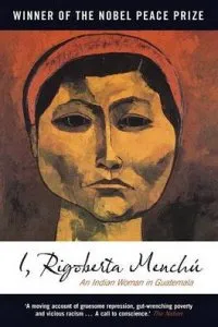 Literární biografie I, Rigoberta Menchu: An Indian Woman in Guatemala - Rigoberta Menchu [EN] (2010, brožovaná)