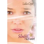Silnější než smrt - Lidia Czyz