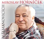 Miroslav Horníček v Šemanovicích -…