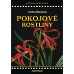 Pokojové rostliny - Anna Skalická