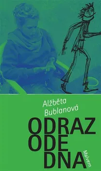 Odraz ode dna - Alžběta Bublanová