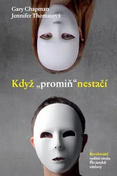 Osobní rozvoj Když "promiň" nestačí - Gary Chapman, Jennifer Thomasová