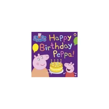 Kniha Peppa Pig: Happy Birthday Peppa! - Peppa Pig