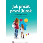 Jak přežít první (k)rok: Praktický…