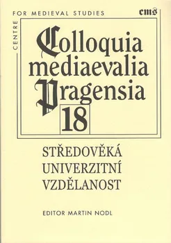 Středověká univerzitní vzdělanost - Martin Nodl (ed.)