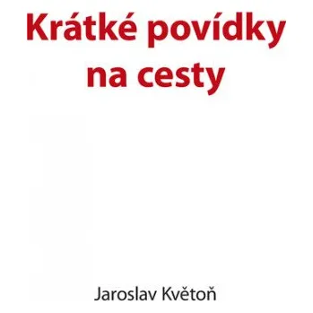 Krátké povídky na cesty - Jaroslav…