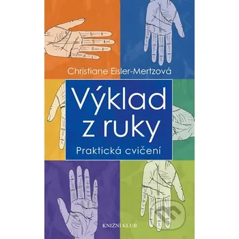 Výklad z ruky - Christiane Mertzová Eisler
