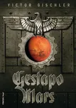 Gestapo Mars - Victor Gischler