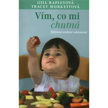 Vím, co mi chutná: Dítětem vedené…