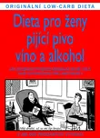 Dieta pro ženy pijící pivo, víno a…