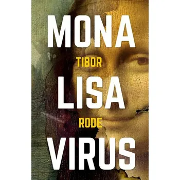 Recenze Mona Lisa Virus - Tibor Rode