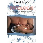 Tátologie: Rady pro začínající tatínky…