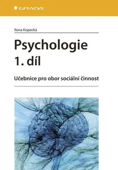 Psychologie 1.díl - Ilona Kopecká (2012, brožovaná)