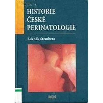 Historie české perinatologie - Zdeněk…