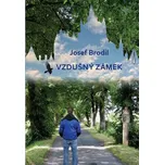 Vzdušný zámek - Josef Brodil