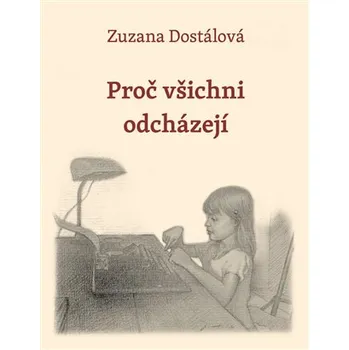 Proč všichni odcházejí - Zuzana…