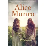 Lives of Girls and Women - Alice Munro…