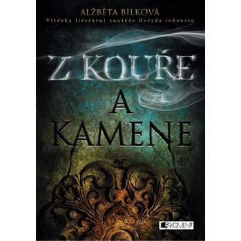 Z kouře a kamene - Alžběta Bílková