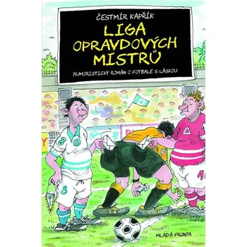 Liga opravdových mistrů - Čestmír Kapřík
