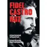 Fidel Castro Ruz: Strategické…