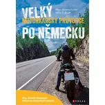 Velký motorkářský průvodce po Německu -…