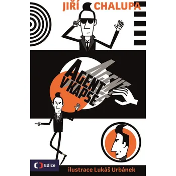 Agent v kapse – Jiří Chalupa Encyklopedie Agent v kapse – Jiří Chalupa