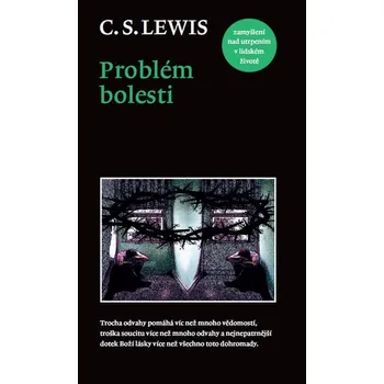 Problém bolesti - C. S. Lewis