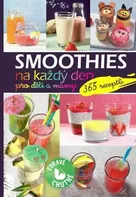 Smoothies na každý den: Pro děti a mámy