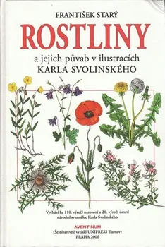 Příroda Rostliny a jejich půvab v ilustracích Karla Svolinského - František Starý