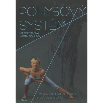 Pohybový systém: Anatomie, diagnostika,…