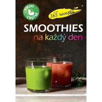 Recenze Smoothies na každý den: 365 receptů